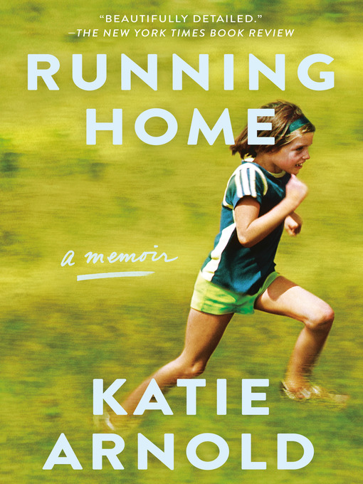 Title details for Running Home by Katie Arnold - Available